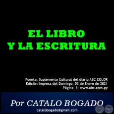 EL LIBRO Y LA ESCRITURA - Por CATALO BOGADO - Domingo, 03 de Enero de 2021